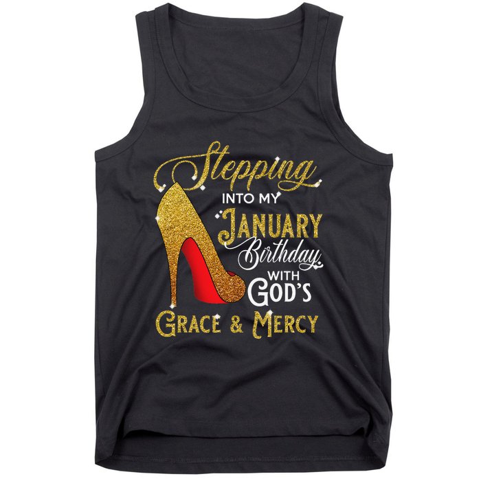 Stepping Into My January Birthday With Gods Grace And Mercy Tank Top