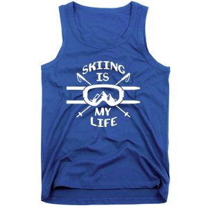 Skiing Is My Life Ski Instructor Cute Gift Tank Top