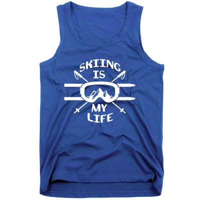 Skiing Is My Life Ski Instructor Cute Gift Tank Top