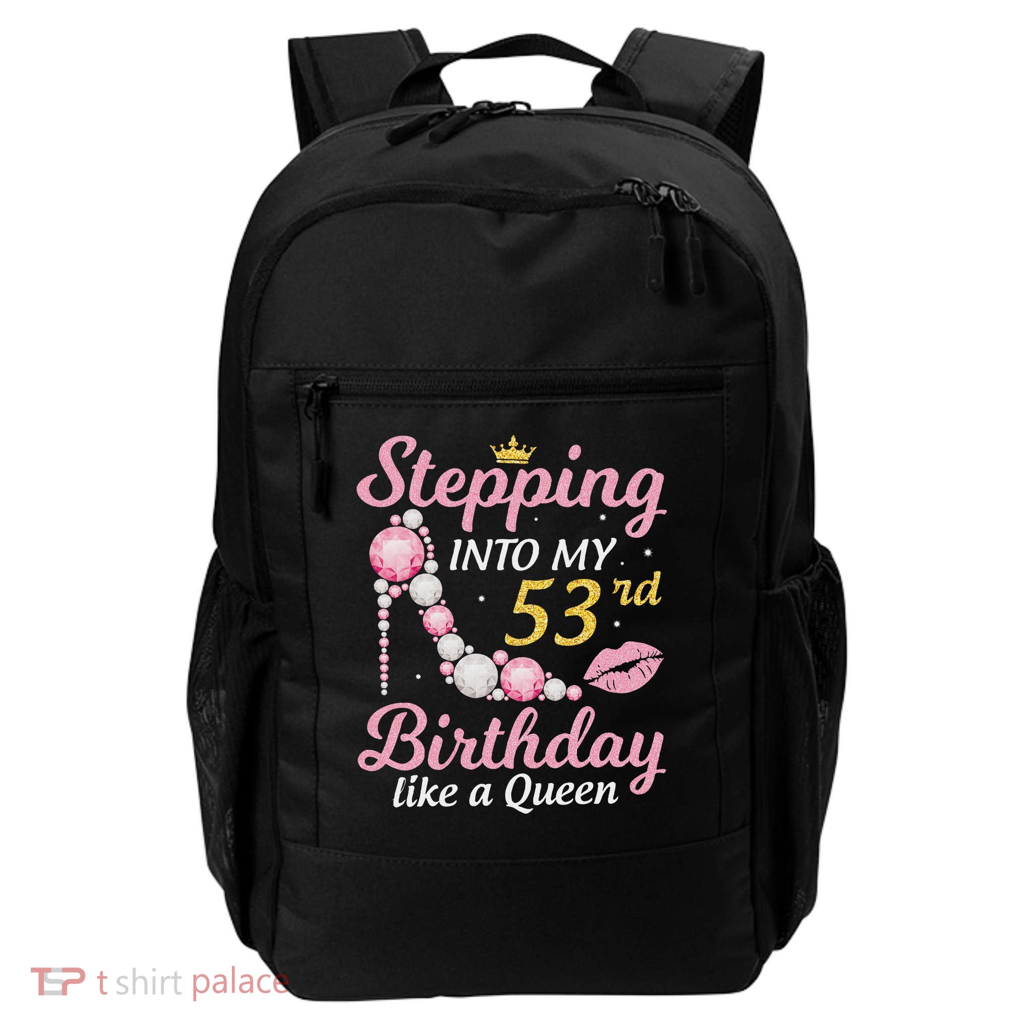 Stepping Into My 53rd Birthday Like A Queen Happy To Me Mom Backpack