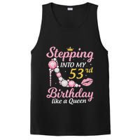 Stepping Into My 53rd Birthday Like A Queen Happy To Me Mom PosiCharge Competitor Tank