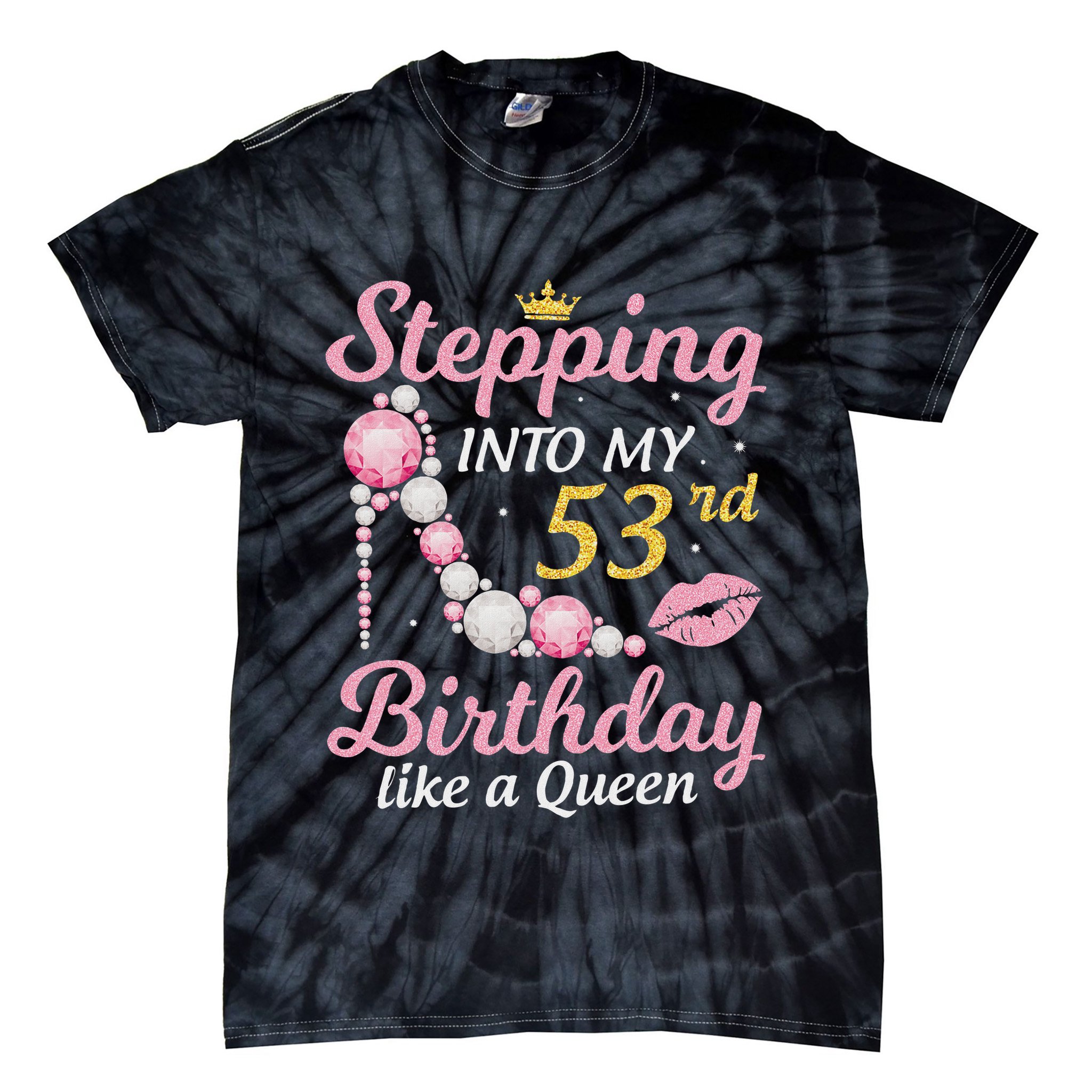 Stepping Into My 53rd Birthday Like A Queen Happy To Me Mom Tie-Dye T-Shirt