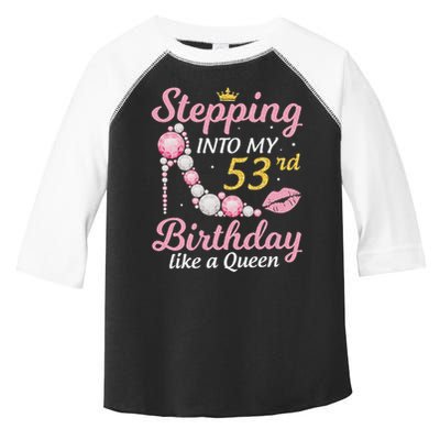 Stepping Into My 53rd Birthday Like A Queen Happy To Me Mom Toddler Fine Jersey T-Shirt