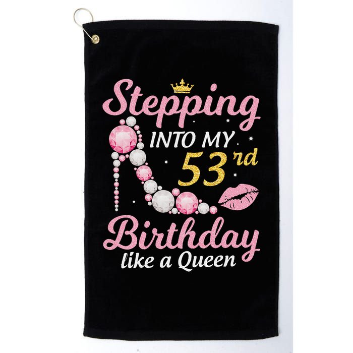 Stepping Into My 53rd Birthday Like A Queen Happy To Me Mom Golf Towel