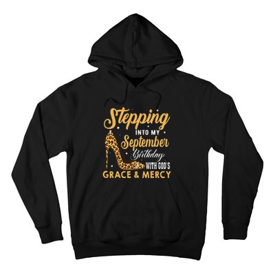 Stepping Into My September Birthday With God Grace And Mercy Hoodie