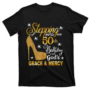 Stepping into my 50th birthday with God's grace & Mercy T-Shirt