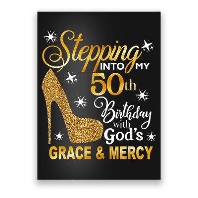 Stepping into my 50th birthday with God's grace & Mercy Poster