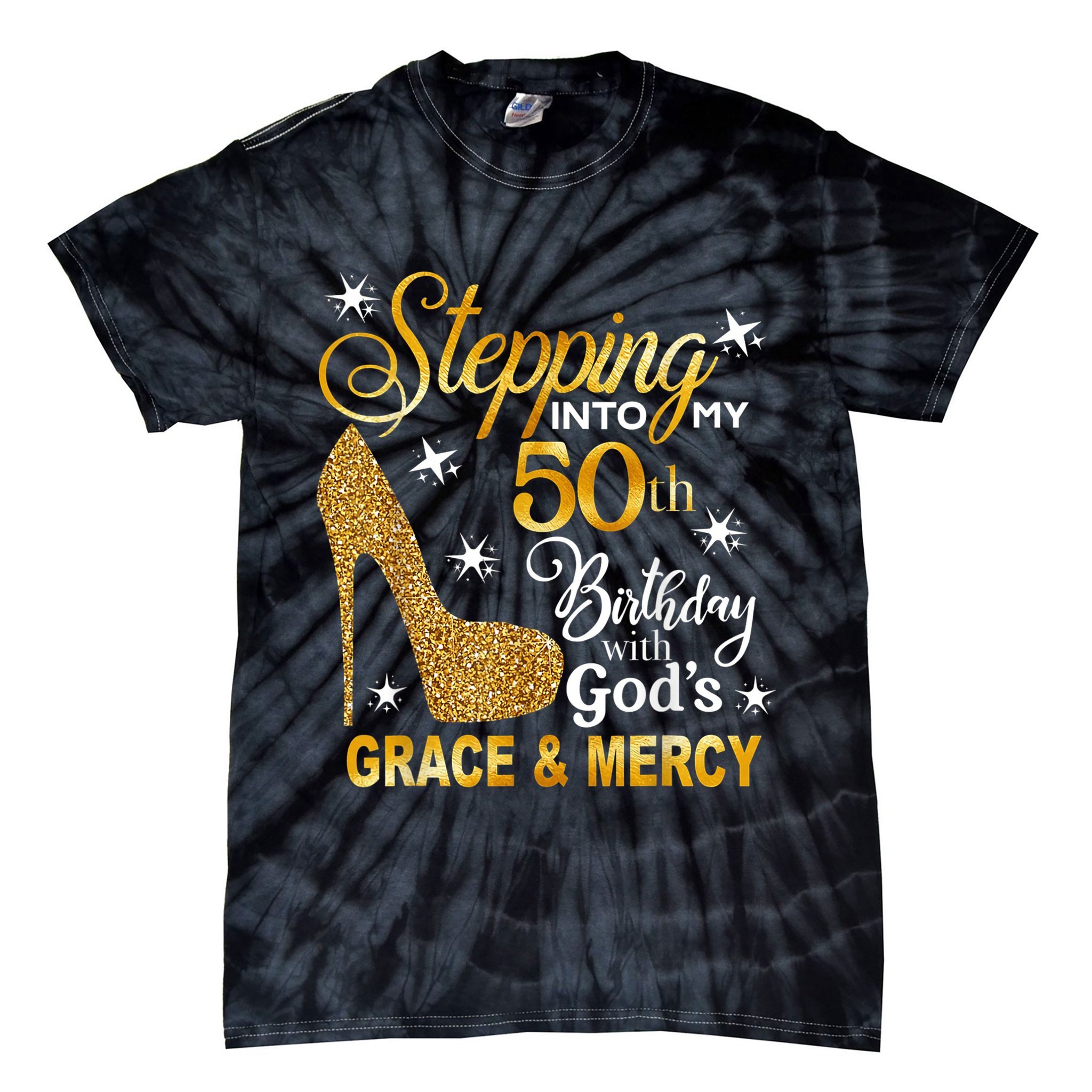 Stepping into my 50th birthday with God's grace & Mercy Tie-Dye T-Shirt