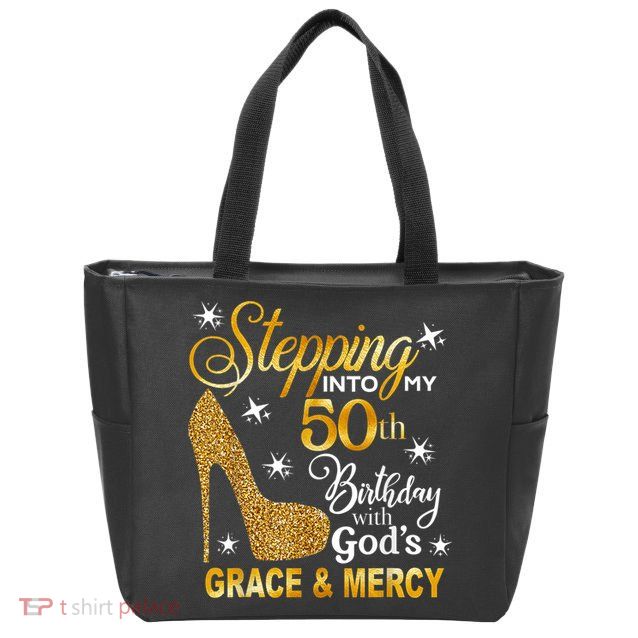 Stepping into my 50th birthday with God's grace & Mercy Zip Tote Bag