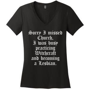 Sorry I Missed Church I Was Busy Practicing Witchcraft Women's V-Neck T-Shirt