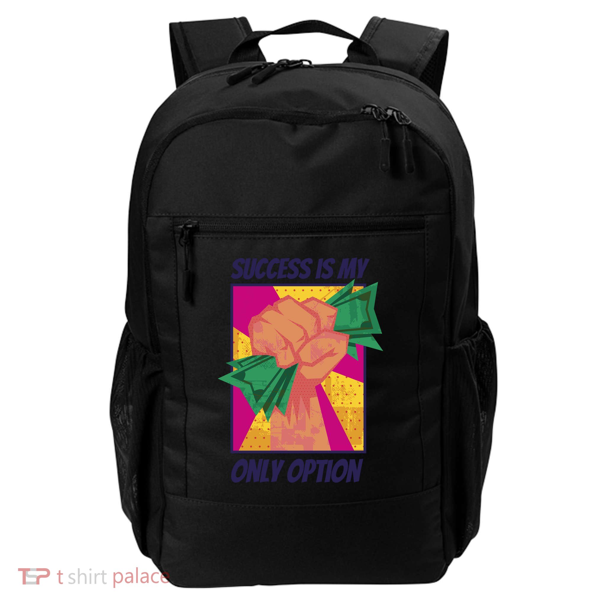 Success Is My Only Option Money Daily Commute Backpack