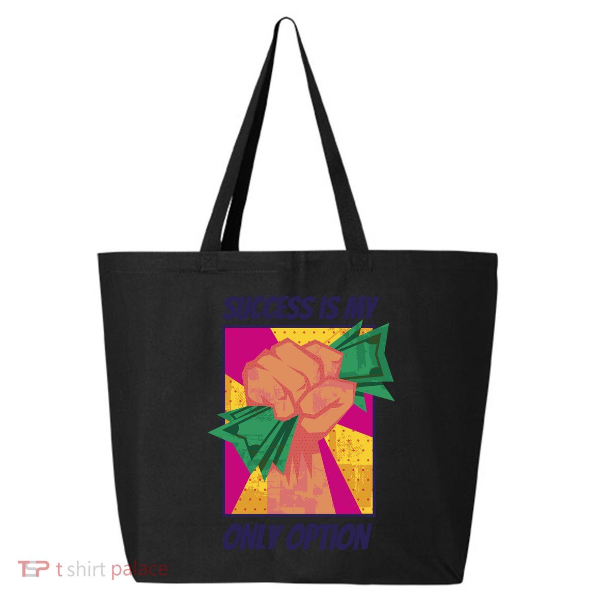 Success Is My Only Option Money 25L Jumbo Tote
