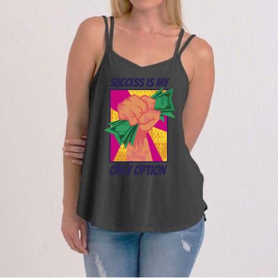Success Is My Only Option Money Women's Strappy Tank