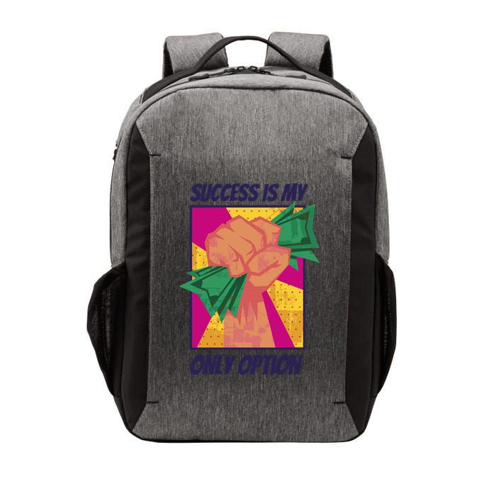 Success Is My Only Option Money Vector Backpack