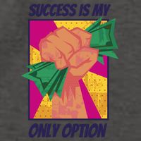 Success Is My Only Option Money Vector Backpack