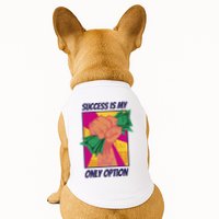 Success Is My Only Option Money Doggie Tank