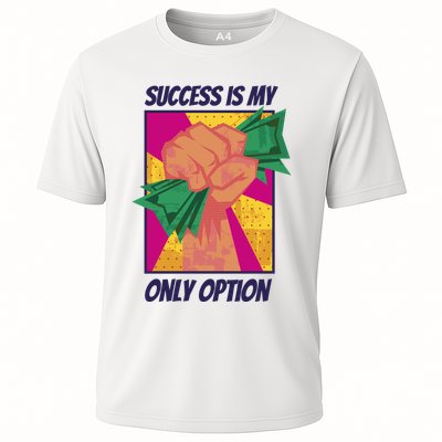 Success Is My Only Option Money Performance Shirt