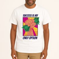 Success Is My Only Option Money Tall T-Shirt