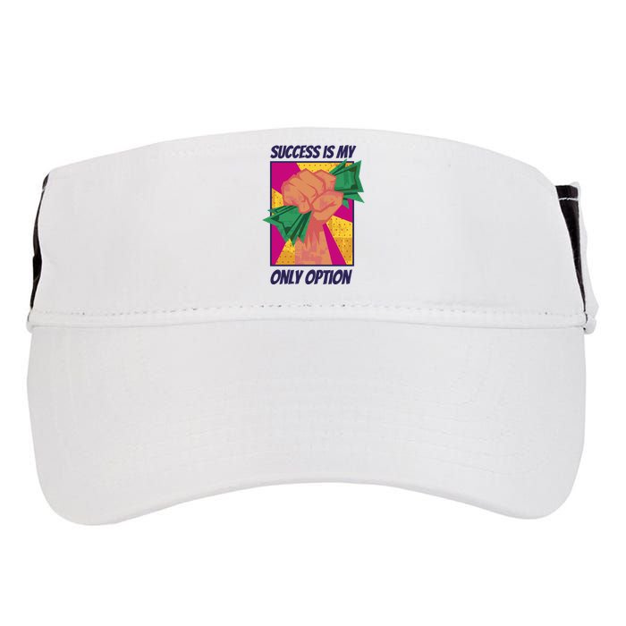 Success Is My Only Option Money Adult Drive Performance Visor