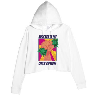 Success Is My Only Option Money Crop Fleece Hoodie