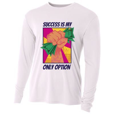Success Is My Only Option Money Cooling Performance Long Sleeve Crew