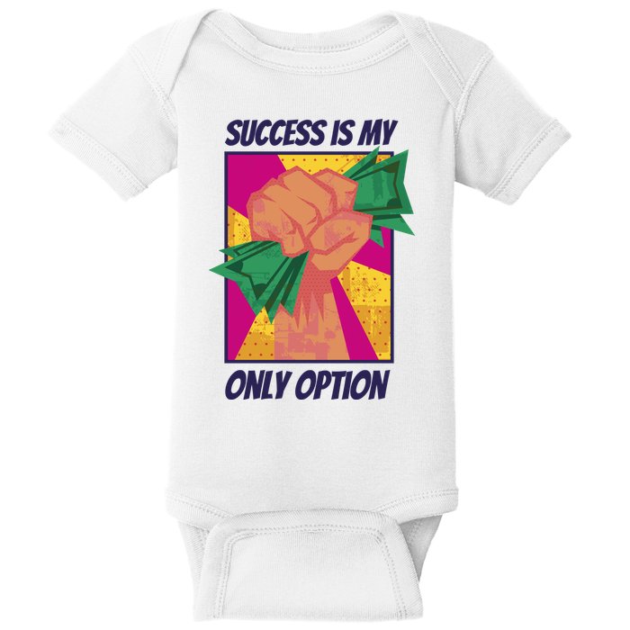 Success Is My Only Option Money Baby Bodysuit