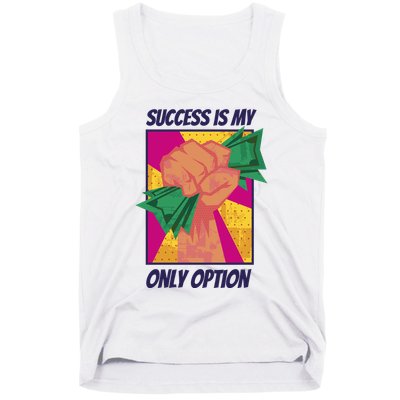 Success Is My Only Option Money Tank Top