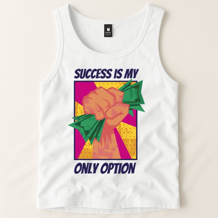 Success Is My Only Option Money Tank Top