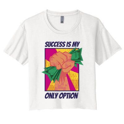 Success Is My Only Option Money Crop Top