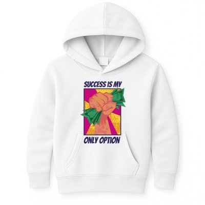 Success Is My Only Option Money Kids Hoodie