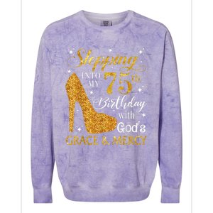 Stepping into my 75th Birthday Present with God's grace & Mercy Tee Colorblast Crewneck Sweatshirt