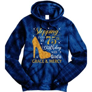 Stepping into my 75th Birthday Present with God's grace & Mercy Tee Tie Dye Hoodie