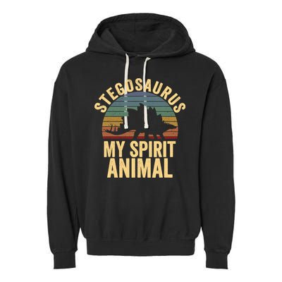 Stegosaurus Is My Spirit Animal Dinosaur Lovers Gift Garment-Dyed Fleece Hoodie
