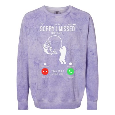 Sorry I Missed Your Call Fishing Fisher Gifts For Colorblast Crewneck Sweatshirt