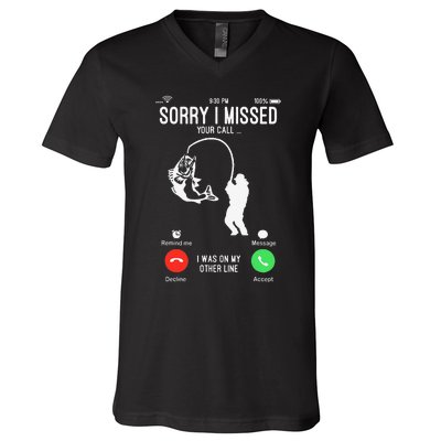 Sorry I Missed Your Call Fishing Fisher Gifts For V-Neck T-Shirt