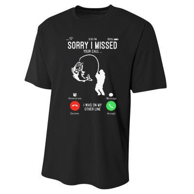 Sorry I Missed Your Call Fishing Fisher Gifts For Performance Sprint T-Shirt