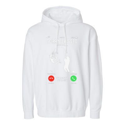 Sorry I Missed Your Call Fishing Fisher Gifts For Garment-Dyed Fleece Hoodie