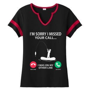 Sorry I Missed Your Call I Was On My Other Line Fishing Ladies Halftime Notch Neck Tee