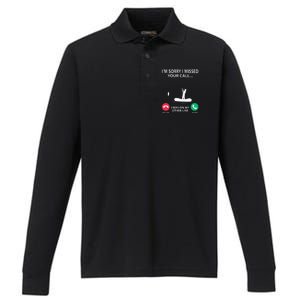 Sorry I Missed Your Call I Was On My Other Line Fishing Performance Long Sleeve Polo