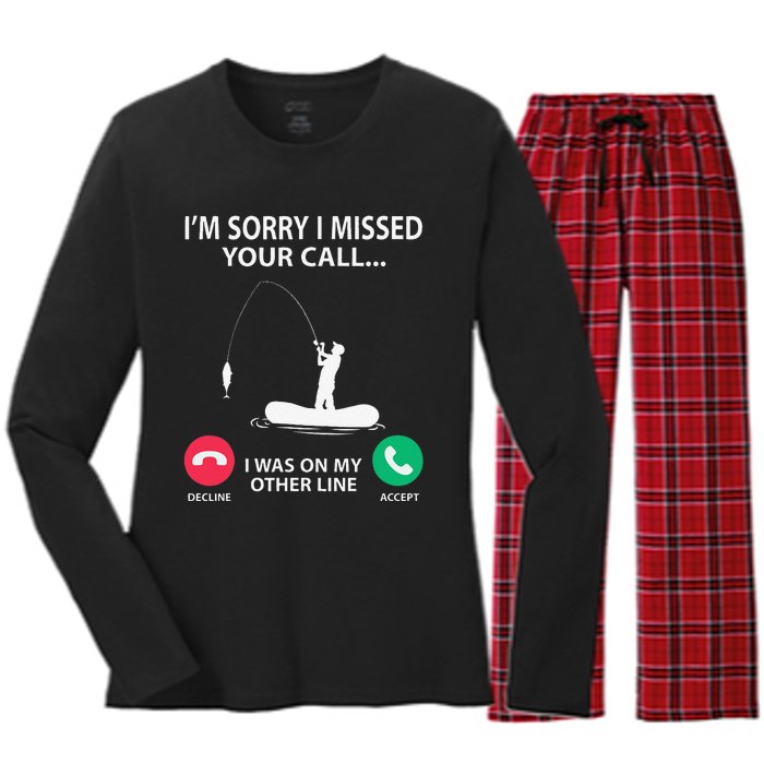 Sorry I Missed Your Call I Was On My Other Line Fishing Women's Long Sleeve Flannel Pajama Set 