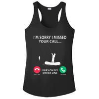 Sorry I Missed Your Call I Was On My Other Line Fishing Ladies PosiCharge Competitor Racerback Tank