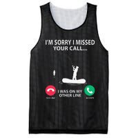 Sorry I Missed Your Call I Was On My Other Line Fishing Mesh Reversible Basketball Jersey Tank