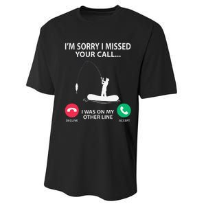 Sorry I Missed Your Call I Was On My Other Line Fishing Performance Sprint T-Shirt