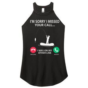 Sorry I Missed Your Call I Was On My Other Line Fishing Women's Perfect Tri Rocker Tank