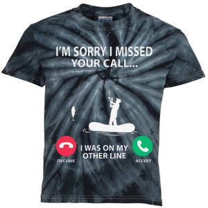 Sorry I Missed Your Call I Was On My Other Line Fishing Kids Tie-Dye T-Shirt