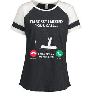 Sorry I Missed Your Call I Was On My Other Line Fishing Enza Ladies Jersey Colorblock Tee