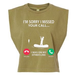 Sorry I Missed Your Call I Was On My Other Line Fishing Garment-Dyed Women's Muscle Tee