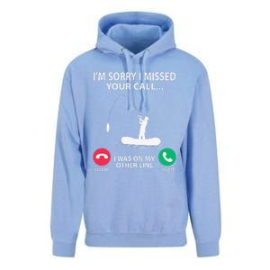 Sorry I Missed Your Call I Was On My Other Line Fishing Unisex Surf Hoodie