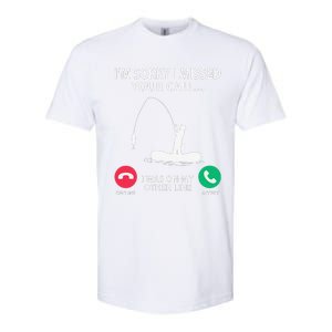 Sorry I Missed Your Call I Was On My Other Line Fishing Softstyle CVC T-Shirt