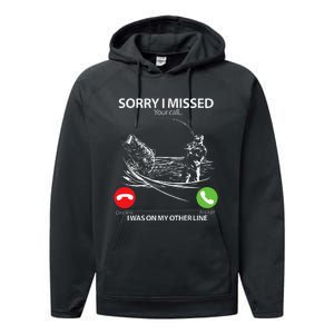 Sorry I Missed Your Call I Was On My Other Line Bass Fishing Performance Fleece Hoodie